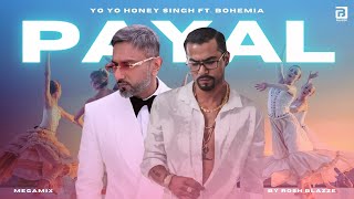 Payal MegaMix  Yo Yo Honey Singh ft Bohemia Prod By Rosh Blazze  Glory 2024 [upl. by Still]