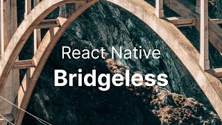 React Native Bridgeless Mode for Dummies [upl. by Nannarb161]