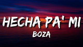 Boza  Hecha Pa Mi LyricsLetras [upl. by Lubow407]