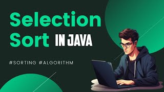 Mastering Selection Sort in Java Complete Tutorial for Beginners [upl. by Adaminah279]