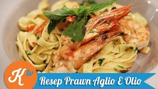 Resep Udang Aglio E Olio Prawn Aglio E Olio Pasta Recipe [upl. by Sehcaep]