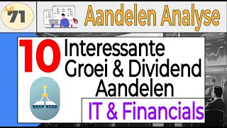 Aflevering 71 10 Interessante Groei amp Dividend Groei aandelen IT amp Financials [upl. by Tricia]