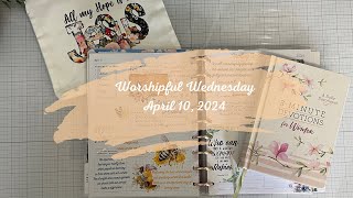 Worshipful Wednesday April 102024 [upl. by Gosser555]