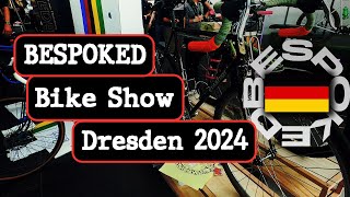 143 BESPOKED  handmade bike show Dresden Germany 2024 [upl. by Glarum]