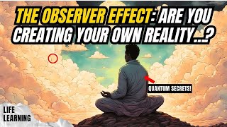 The Power of Thought How to Use the Observer Effect and LOA for Shaping Reality [upl. by Umont318]