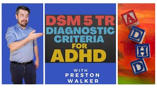 Preston Walker Guides DSM 5 TR Diagnostic Criteria for ADHD  ADHD Awareness [upl. by Cobb]