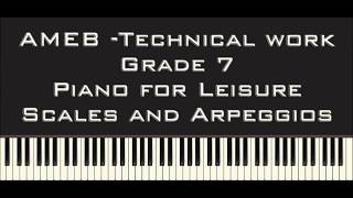 AMEB Piano for Leisure Grade 7 Technical Work Scales amp Arpeggios [upl. by Notlek]