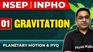 GRAVITATION 01  Planetary motion and PYQs  Physics Important Concepts  NSEP  INPHO PYQs [upl. by Colpin]