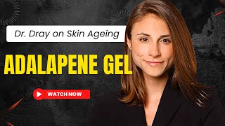 Adapalene Gel for Skin Anti Aging Dermatologists Honest Review 🤔 Dr Dray [upl. by Linehan280]