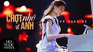 Chợt Nhớ Về Anh  Hồ Ngọc Hà On Stage Version [upl. by Aseret]