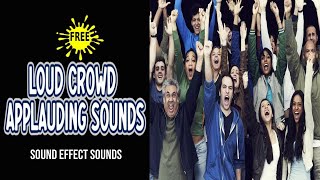 Large Crowd Applause Sound Effect  Loud Crowd Applauding Sounds [upl. by Ayenet]