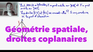 2nde Géométrie spatiale droites coplanaires [upl. by Gabriell]