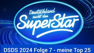 DSDS 2024 Folge 7  meine Top 25 [upl. by Conley]