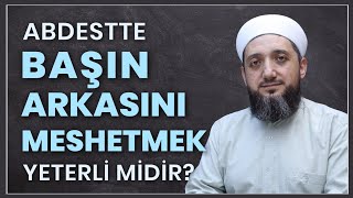 Abdestte başın arka kısmını meshetmek yeterli midir  Başın neresi meshedilir [upl. by Payson]