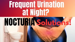 Nocturia  Reasons for Frequent Urination at Night and Solutions [upl. by Kcirrem]