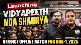 Launching Vidyapeeth NDA Shaurya For NDA1 2025  Defence Offline Batch [upl. by Ycul240]