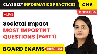 Societal Impact  Most Importnt Questions Part 1  Class 12 Informatics Practices Chapter 6  LIVE [upl. by Metzger]