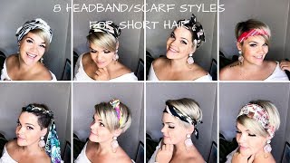 8 Ways To Style Short Hair  Headband Scarfs amp Bandanas [upl. by Caralie756]