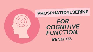 Phosphatidylserine Cognitive Benefits [upl. by Justinn413]