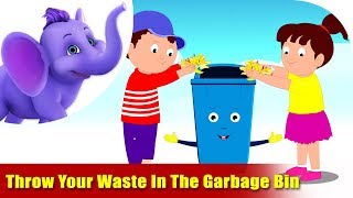 Environmental Songs for Kids  Throw your Waste in the Garbage Bin [upl. by Kilk827]