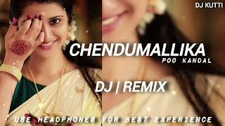 Chendumallika Poo Kandal DJ  REMIX song mix by DJKUTTI [upl. by Harwilll]