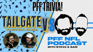 PFF Trivia Tailgate vs PFF NFL Podcast  PFF [upl. by Enirod]