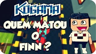 Kogama  Quem Matou o Finn [upl. by Nebur]