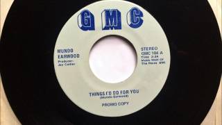 Things Id Do For You  Mundo Earwood  1978 [upl. by Reinal]