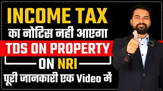 TDS on property on NRI Section 195 Tax Saving for NRI  Exemption for NRI  Lower Tax Certificate [upl. by Freedman]