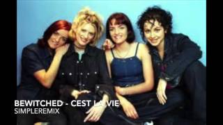 Bewitched  Cest La Vie  SimpleRemix [upl. by Ysak355]