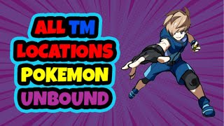 ALL TM LOCATIONS  POKEMON UNBOUND [upl. by Gothurd]