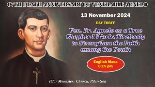 13 NOV  FR AGNELO NOVENA MASS  ENGLISH  LIVE STREAM  615 PM IST [upl. by Naltiak]