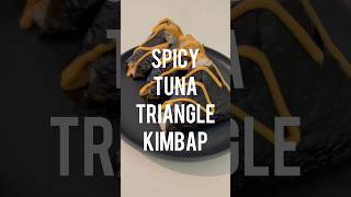 Spicy Tuna Triangle Kimbap RECIPE [upl. by Ettelohcin]