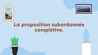 الرابعة متوسط la proposition subordonnée complétive [upl. by Ephrayim]