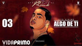 Lito Kirino  Algo De Ti Official Audio [upl. by Nerrej]