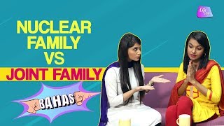 Joint Family VS Nuclear Family  Bahas [upl. by Nadabb]