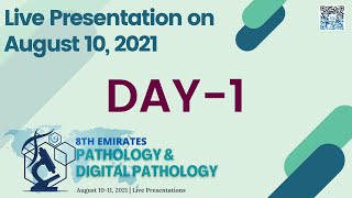 Day1 Live Presentations 8th Emirates Pathology amp Digital Pathology Conferences August 1012 2021 [upl. by Assirec]