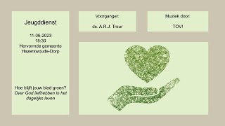Jongerendienst Zondag 11 juni 2023  Hervormde Gemeente Hazerswoude [upl. by Qerat]