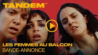 LES FEMMES AU BALCON  Bandeannonce [upl. by Adelia]