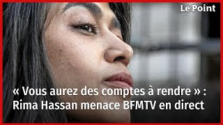 « Vous aurez des comptes à rendre »  Rima Hassan menace BFMTV en direct [upl. by Llerret496]