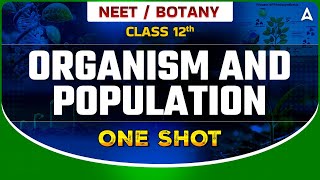 ORGANISMS AND POPULATION CLASS 12 ONE SHOT  NEET 2024 DRONA SERIES  BOTANY BY SANKALP BHARAT [upl. by Aneekat984]