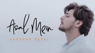 Kyu Khuda Ne Di Lakire Latest Song By Darshan Raval  Asal Mein Latest Song By Darshan Raval [upl. by Tnecillim441]