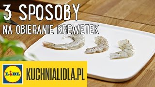 3 sposoby na OBIERANIE KREWETEK 🍤  DG amp Kuchnia Lidla [upl. by Catt]