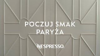 Poczuj Smak Paryża  wersja długa  Nespresso PL [upl. by Anelys]