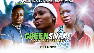 GREEN SNAKE CRY OF UNBORN FULL MOVIE 2024 Nollywood film [upl. by Aldora]