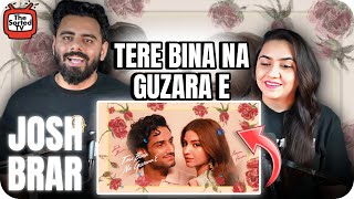 JOSH BRAR  Tere Bina Na Guzara E  Feat Kinza Hashmi  Punjabi Song 2024  The Sorted Reviews [upl. by Erickson]