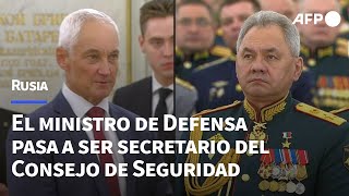 Putin releva al ministro de Defensa y lo designa como secretario del Consejo de Seguridad ruso  AFP [upl. by Aay309]