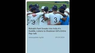 Rishabh Pant Sneaks Into India As Huddle Listens to Shubman Gills Entire PeptalkRishabh Pant [upl. by Walls]