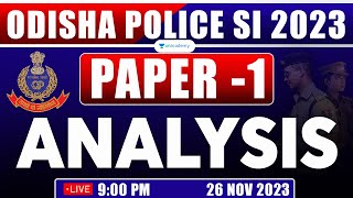 Odisha Police SI Exam 2023  Question paper Analysis  Paper 1 [upl. by Wolfram690]