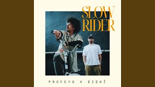 Slow Rider feat Didaï [upl. by Gregoor751]